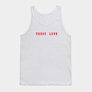 Trust Love Tank Top